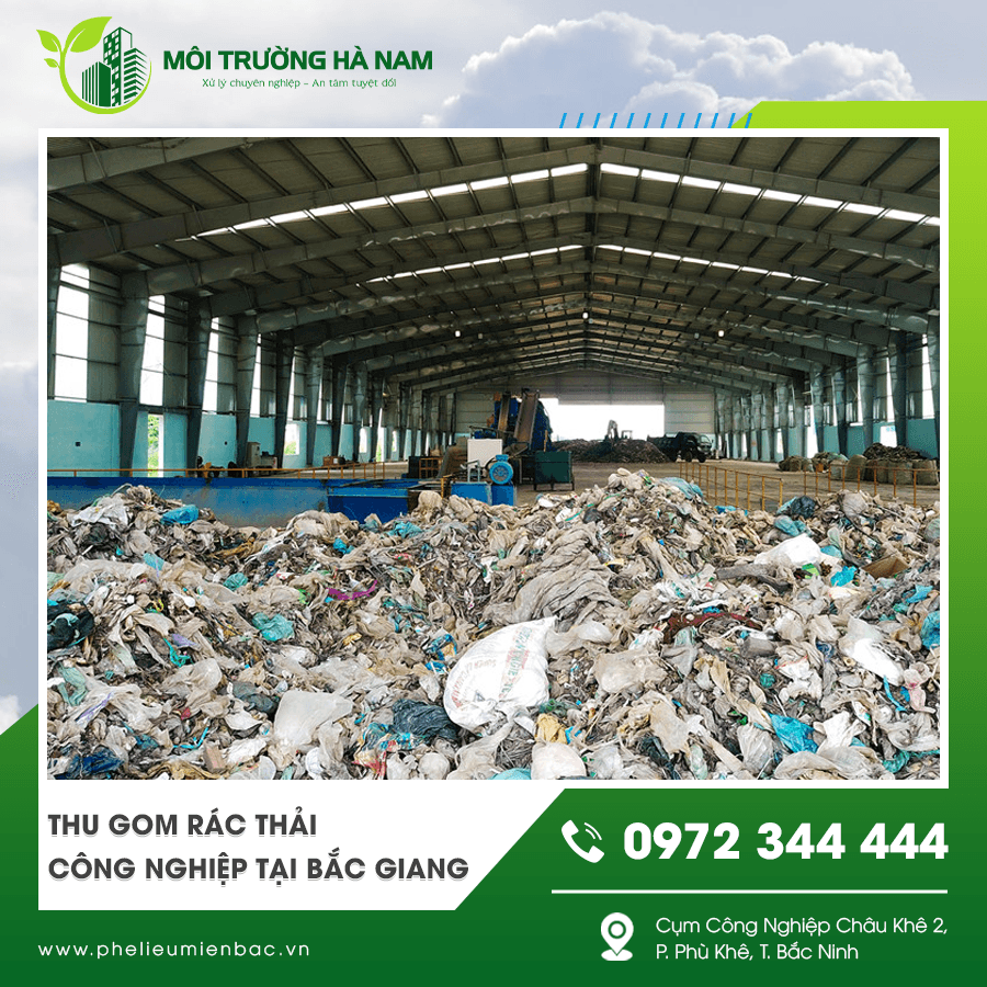 Dịch vụ thu gom rác thải công nghiệp uy tín tại Bắc Giang Dịch vụ thu gom rác thải công nghiệp uy tín tại Bắc Giang