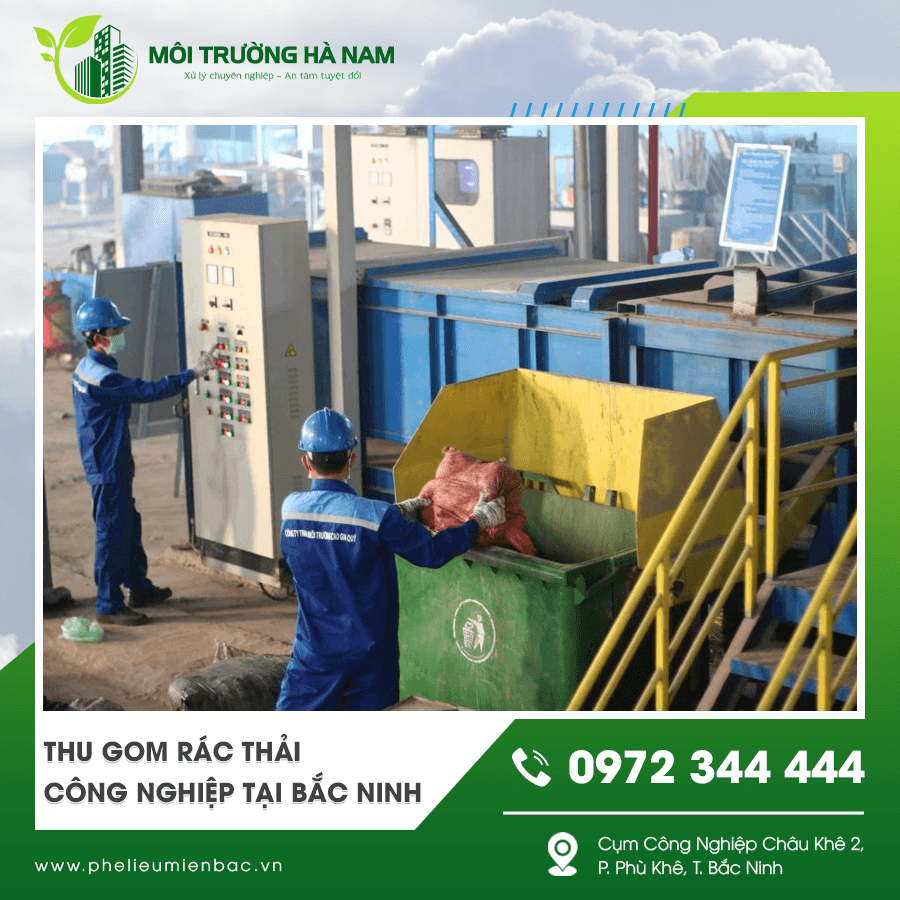 Đơn vị thu gom rác thải công nghiệp Bắc Ninh giá tốt Đơn vị thu gom rác thải công nghiệp Bắc Ninh giá tốt