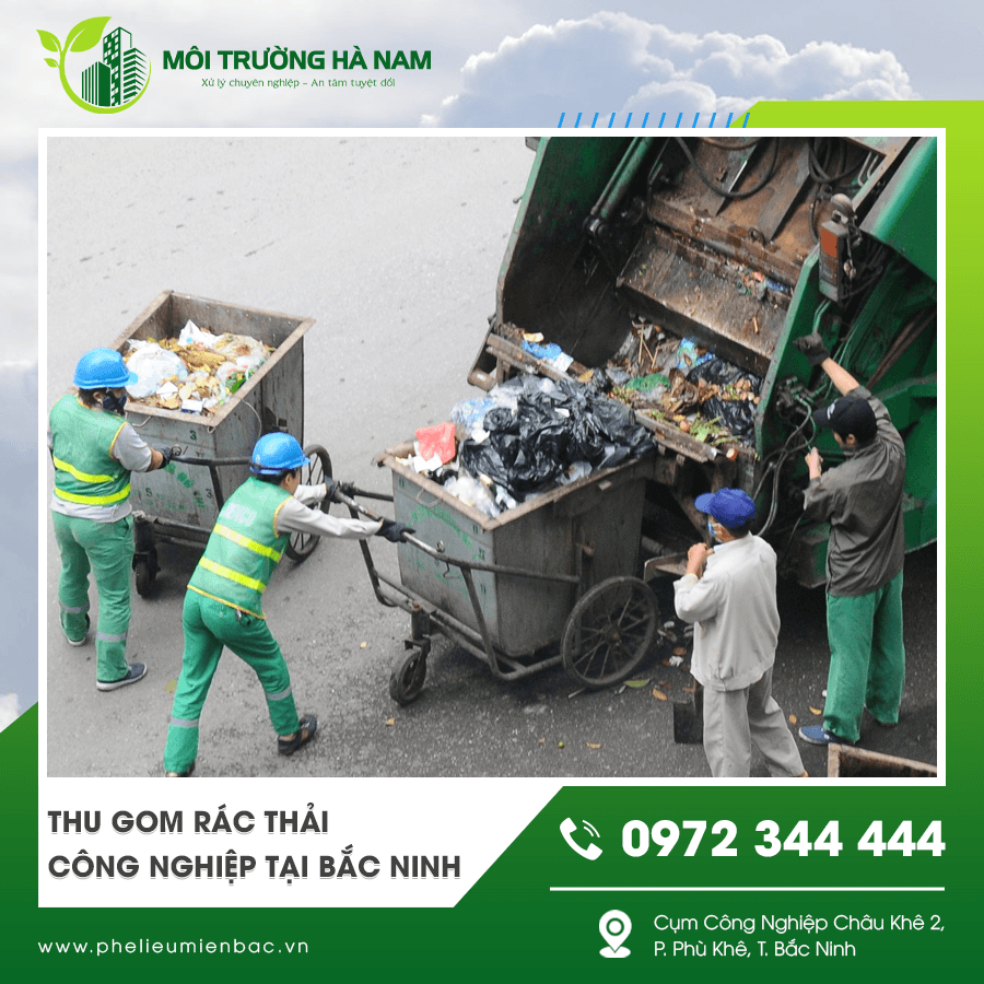 Thu gom và vận chuyển rác thải công nghiệp tại Bắc Ninh an toàn Thu gom và vận chuyển rác thải công nghiệp tại Bắc Ninh an toàn