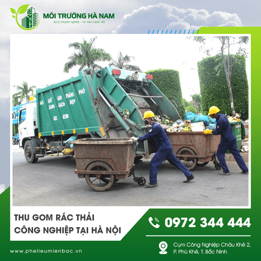 Thu gom và vận chuyển rác thải công nghiệp tại Hà Nội an toàn Thu gom và vận chuyển rác thải công nghiệp tại Hà Nội an toàn