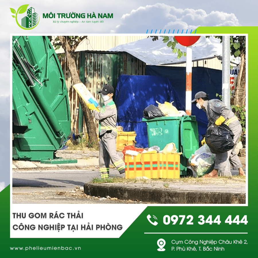 Đội ngũ thu gom rác thải công nghiệp tại khu công nghiệp Hải Phòng Đội ngũ thu gom rác thải công nghiệp tại khu công nghiệp Hải Phòng