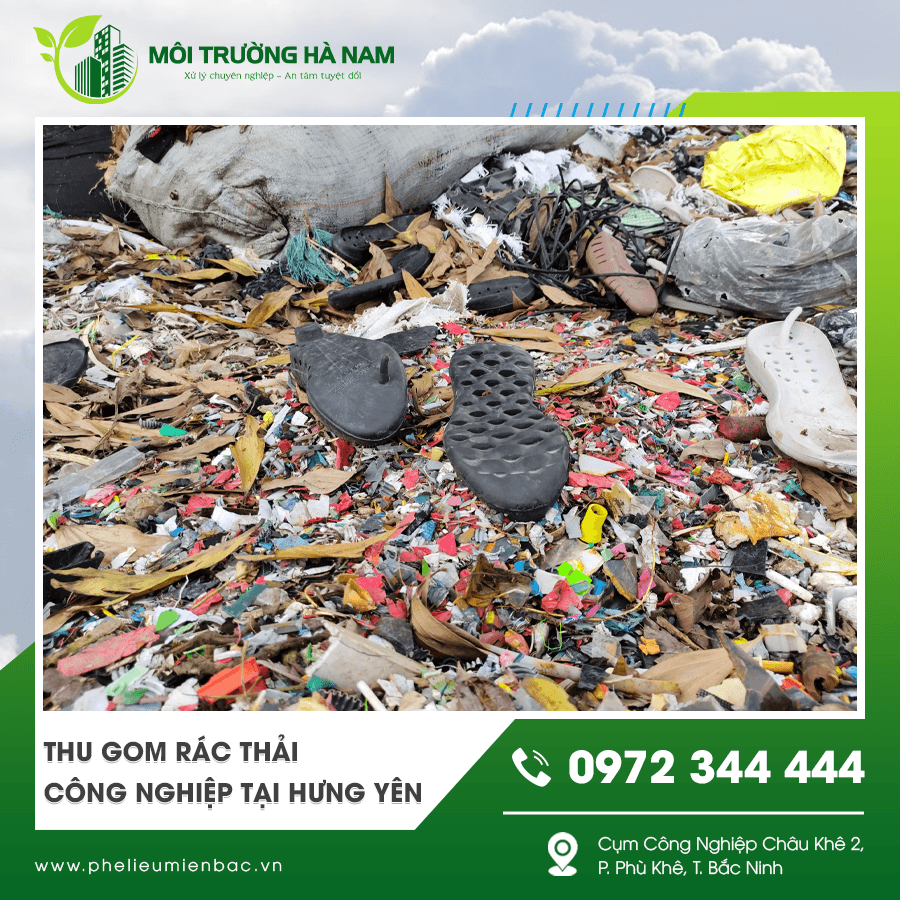 Dịch vụ thu gom rác thải công nghiệp uy tín tại Hưng Yên Dịch vụ thu gom rác thải công nghiệp uy tín tại Hưng Yên