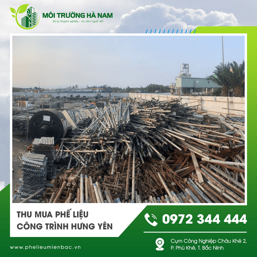 Thu mua phế liệu công trình Hưng Yên giá cao uy tín Thu mua phế liệu công trình Hưng Yên giá cao uy tín